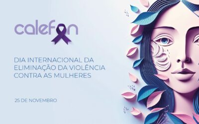 Dia Internacional da Eliminação da Violência contra as Mulheres.